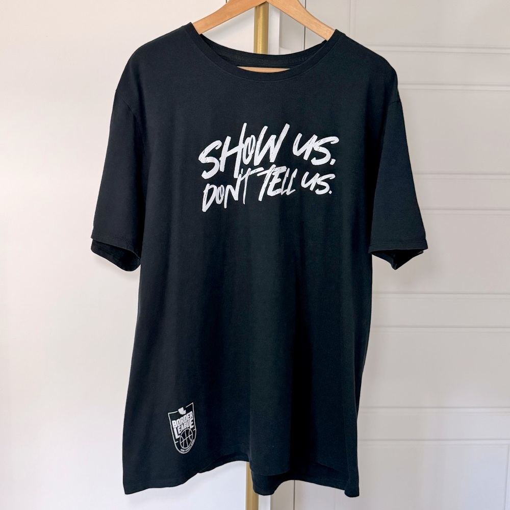 NIKE Men's Short Sleeve Black Border League "Show Us Don't Tell Us" Tee Size XXL